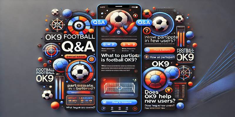 Q&A bóng đá OK9 giải đáp thắc mắc về cá cược và thông tin túc cầu